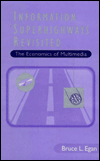 Information Superhighways Revisited: The Economics of Multimedia