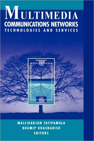 Multimedia Communications Networks Technologies And Services