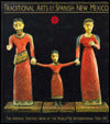 Traditional Arts of Spanish New Mexico: The Hispanic Heritage Wing at the Museum of International Folk Art