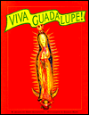Viva Guadalupe!: The Virgin in New Mexican Popular Art