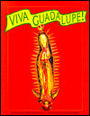 Viva Guadalupe!: The Virgin in New Mexican Popular Art