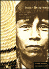 Indian Basketmakers of California and the Great Basin: The Living Art and Fine Tradition