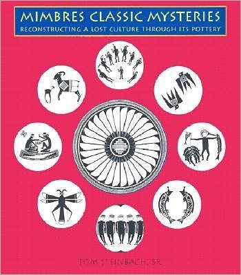Mimbres Classic Mysteries: Reconstructing a Lost Culture Through it's Pottery