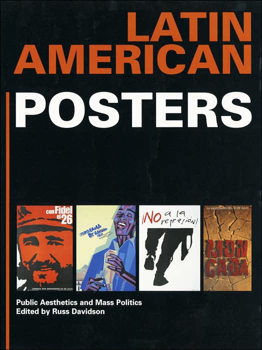 Latin American Posters: Public Aesthetics and Mass Politics