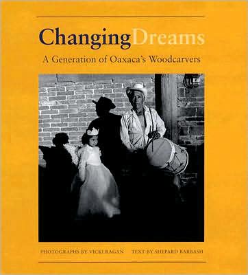 Changing Dreams: A Generation of Oaxaca's Woodcarvers