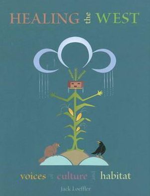 Healing the West: Voices of Culture and Habitat