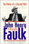 John Henry Faulk: The Making of a Liberated Mind