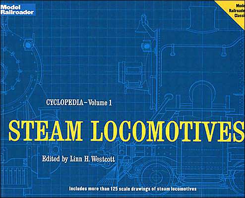 Model Railroader Cyclopedia: Steam Locomotives