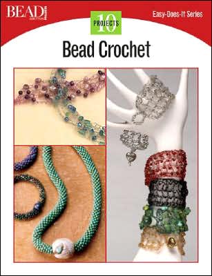Bead Crochet: 10 Projects