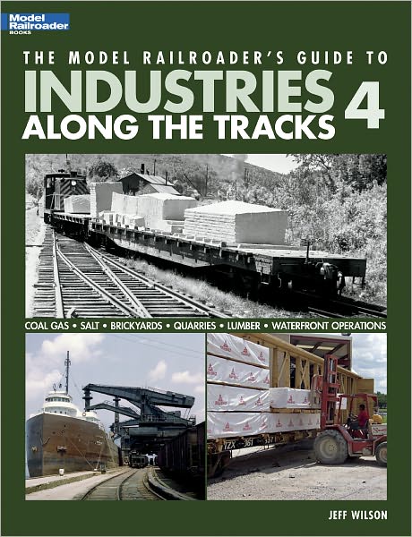 The Model Railroader's Guide to Industries Along the Tracks 4 (PagePerfect NOOK Book)