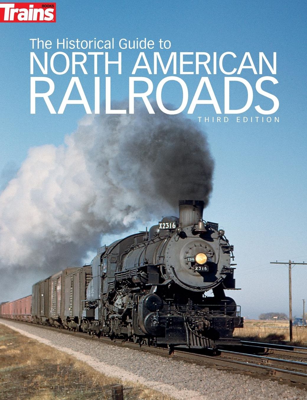 The Historical Guide to North American Railroads