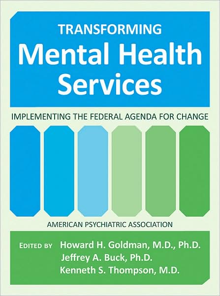 Transforming Mental Health Services: Implementing the Federal Agenda for Change