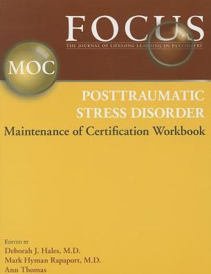 FOCUS Posttraumatic Stress Disorder Maintenance of Certification (MOC) Workbook