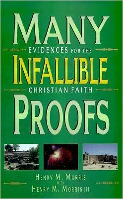 Many Infallible Proofs: Evidences for the Christian Faith