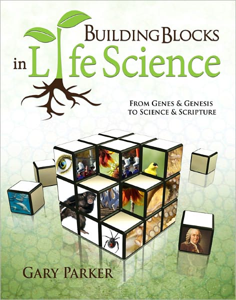 Building Blocks In Life Science: From Genes & Genesis To Science & Scripture