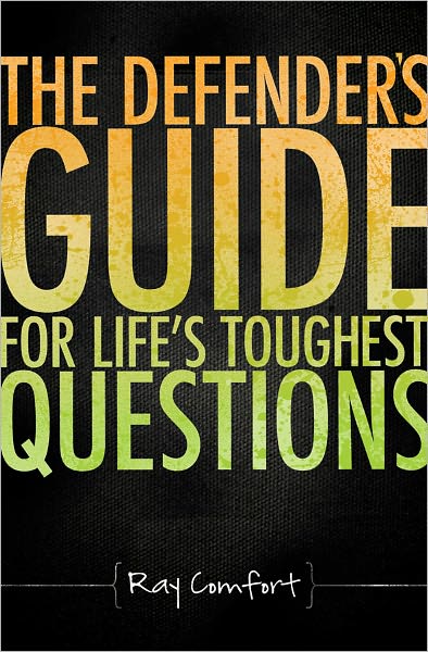 Defender's Guide For Life's Toughest Questions