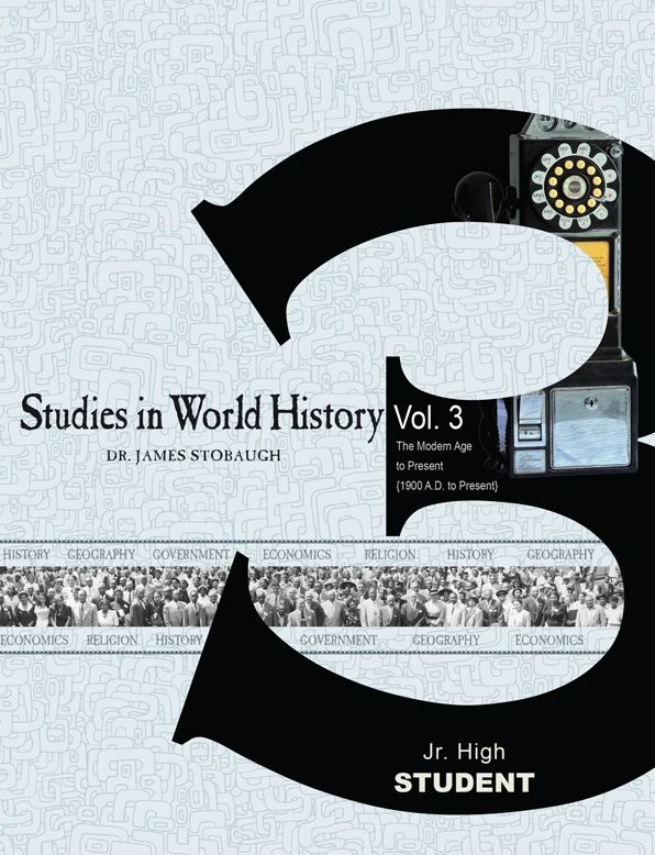 Studies in World History Vol 3 the Modern Age to Present (1900 A.D. to Present): Student