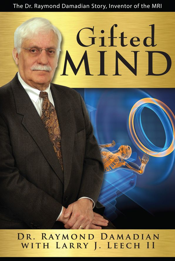 Gifted Mind: The Dr. Raymond Damadian Story, Inventor of the MRI
