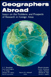 Geographers Abroad: Essays on the Problems and Prospects of Research in Foreign Areas