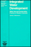 Integrated Water Development: Water Use and Conservation Practice in Western Colorado
