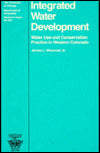 Integrated Water Development: Water Use and Conservation Practice in Western Colorado