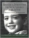 Behavioral Intervention For Young Children with Autism: A Manual for Parents and Professionals