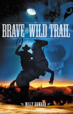 Brave the Wild Trail