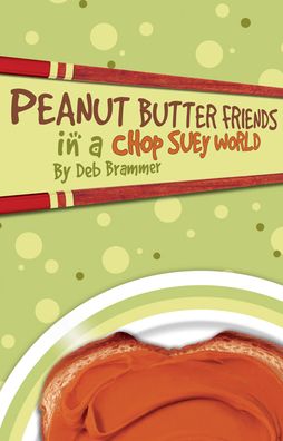 Peanut Butter Friends in a Chop Suey World