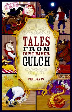 Tales from Dust River Gulch