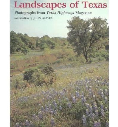 Landscapes of Texas: Photographs from Texas Highways Magazine