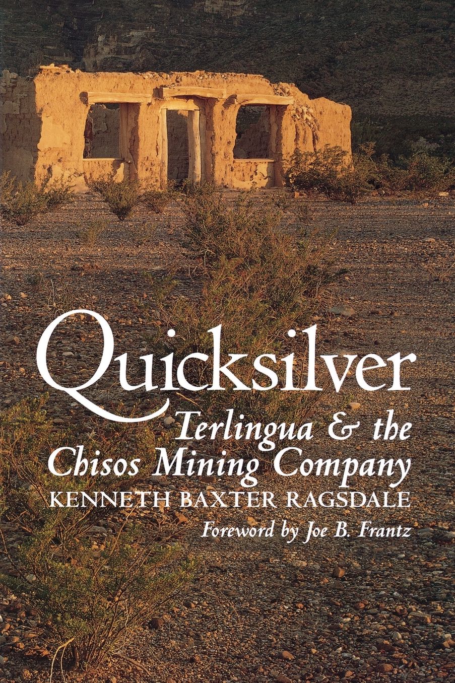 Quicksilver: Terlingua and the Chisos Mining Company