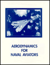 Aerodynamics for Naval Aviators