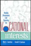 Vocational Interests: Meaning, Measurement, and Counseling Use