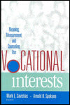 Vocational Interests: Meaning, Measurement, and Counseling Use