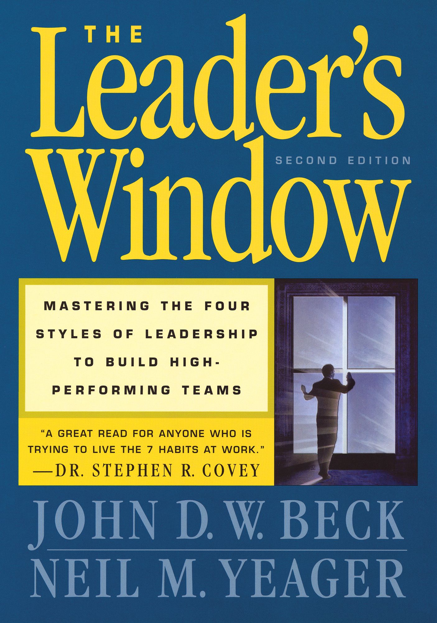 The Leader's Window: Mastering the Four Styles of Leadership to Build High-Performing Teams