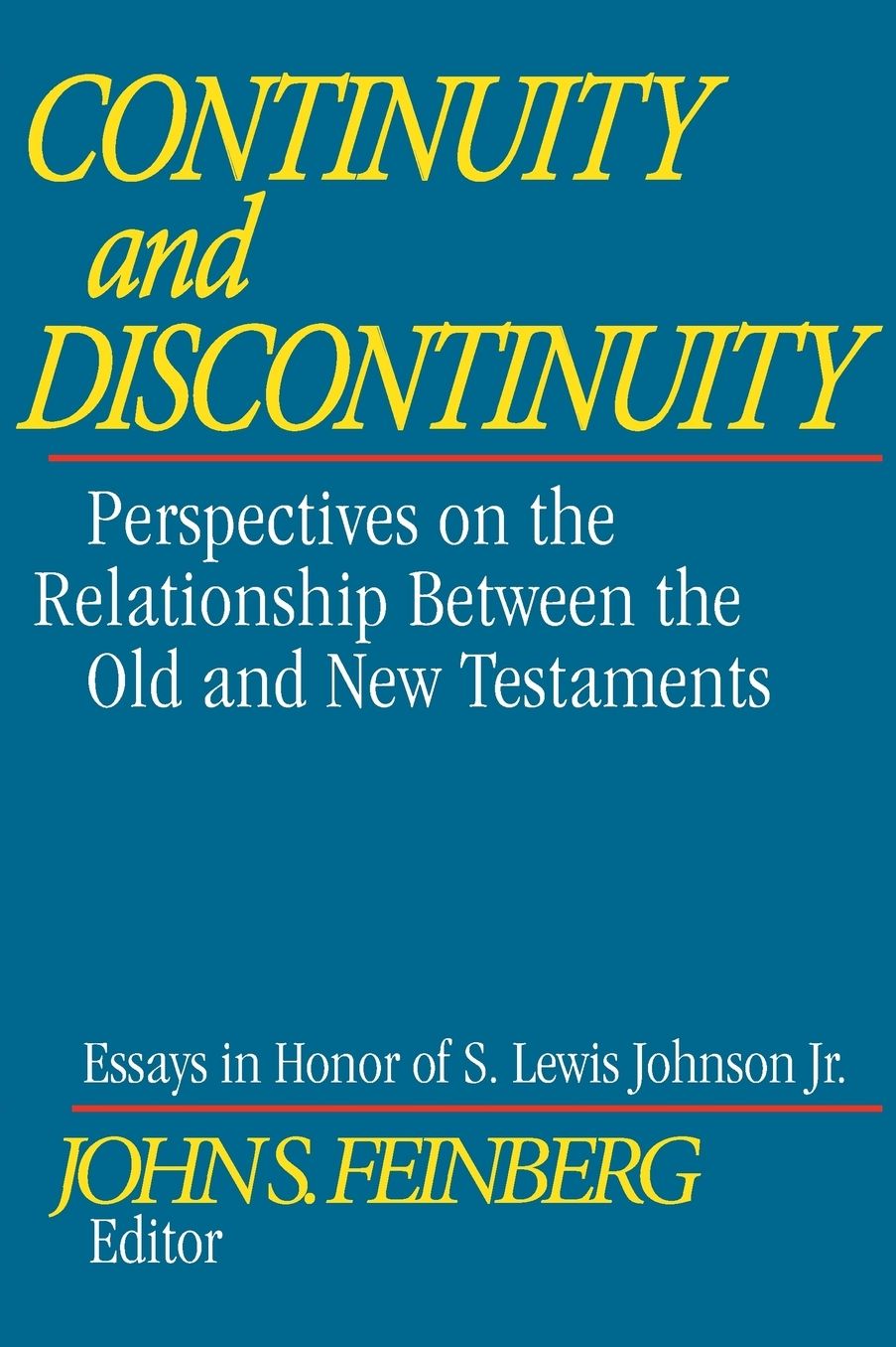 Continuity and Discontinuity: Perspectives on the Relationship Between the Old and New Testaments