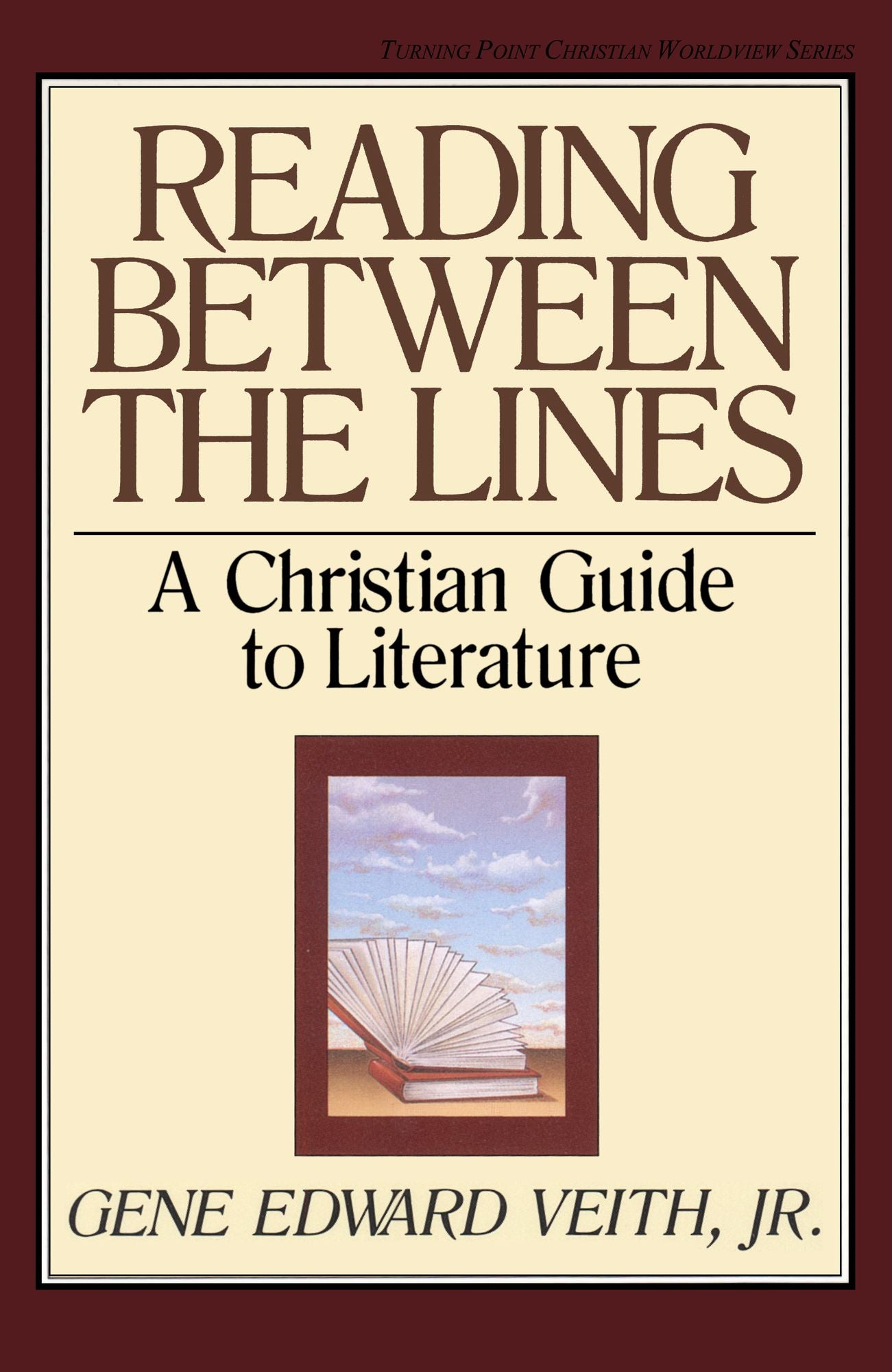 Reading Between the Lines: A Christian Guide to Literature