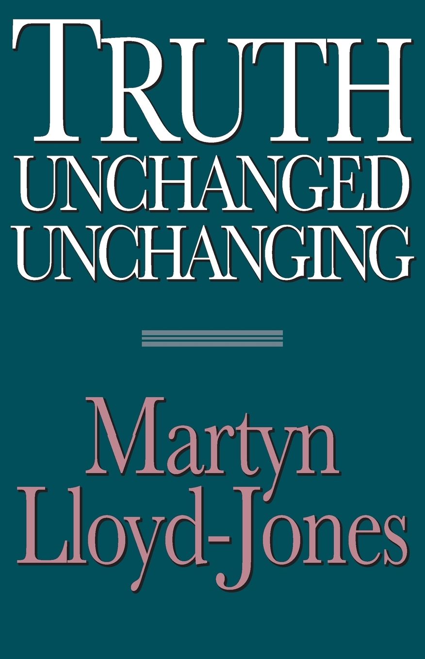 Truth Unchanged, Unchanging