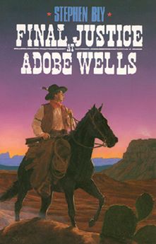 Final Justice at Adobe Wells