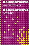 Collaborative Practitioners, Collaborative Schools