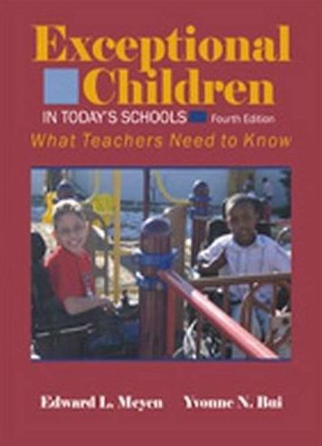 Exceptional Children in Today's Schools: What Teachers Need to Know
