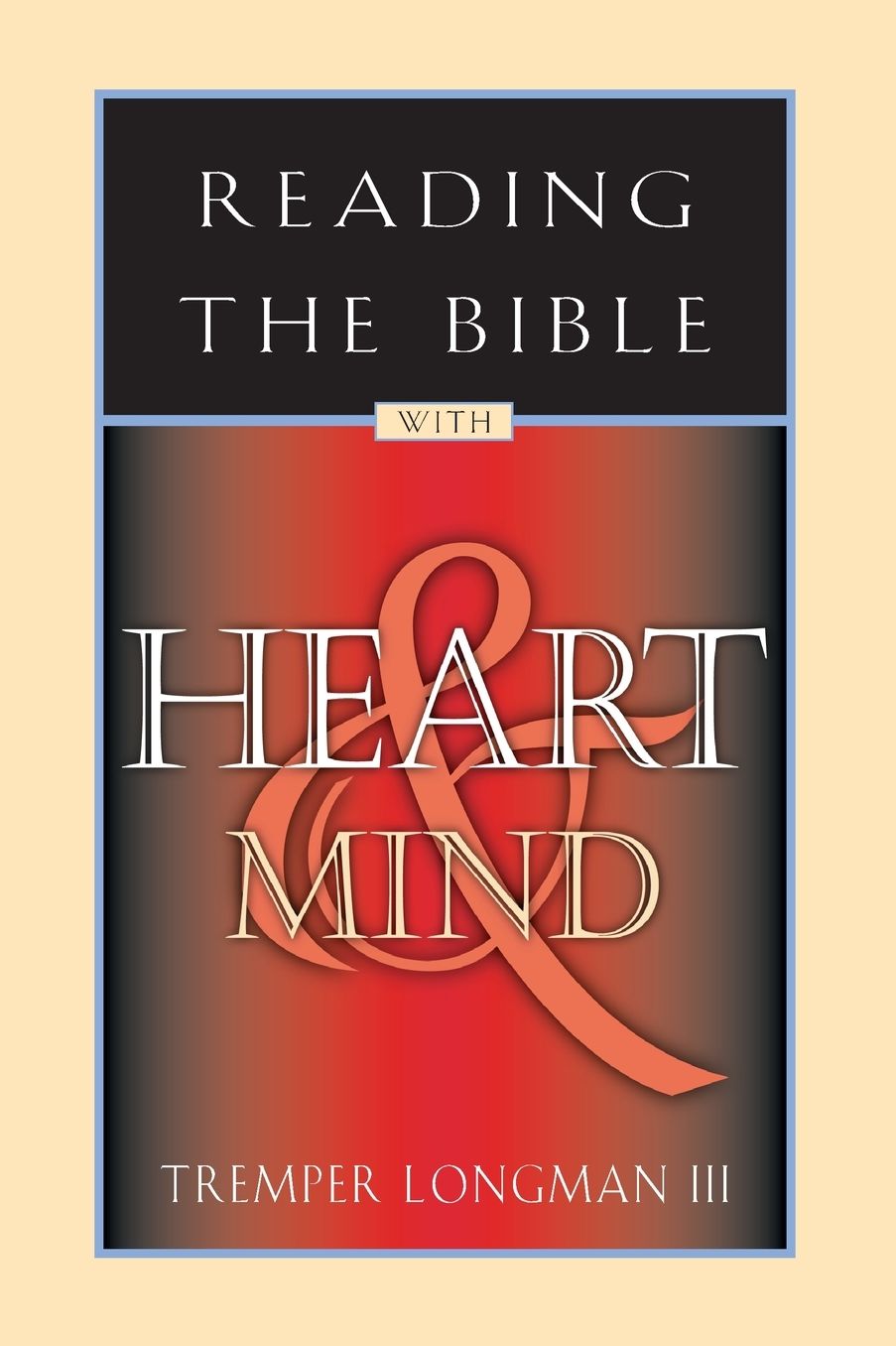Reading the Bible with Heart and Mind