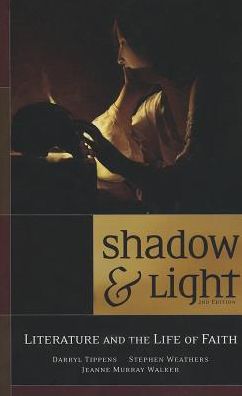 Shadow and Light: Literature and the Life of Faith
