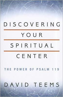 Discovering Your Spiritual Center: The Power of Psalm 119