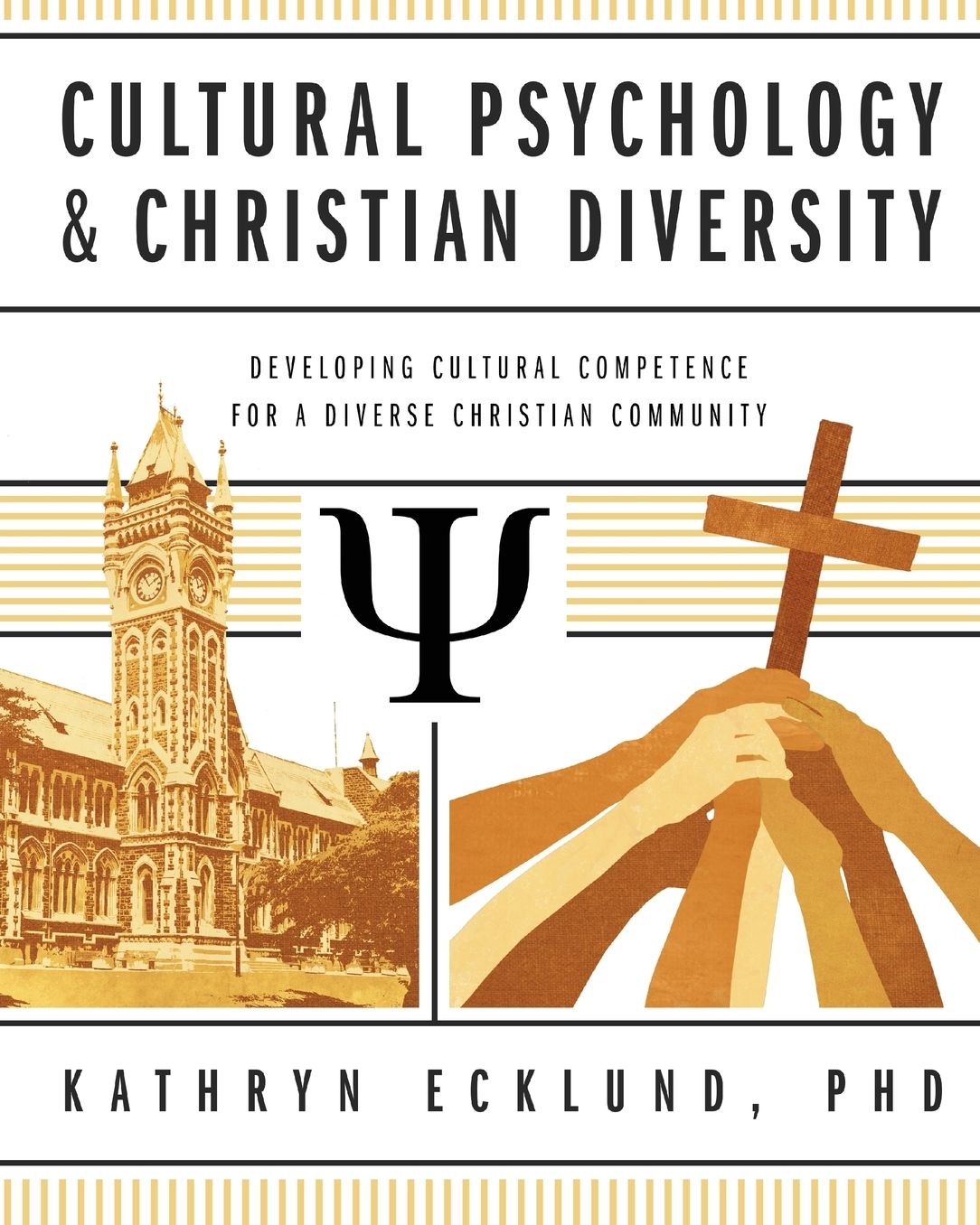 Cultural Psychology and Christian Diversity: Developing Cultural Competence for a Diverse Christian Community