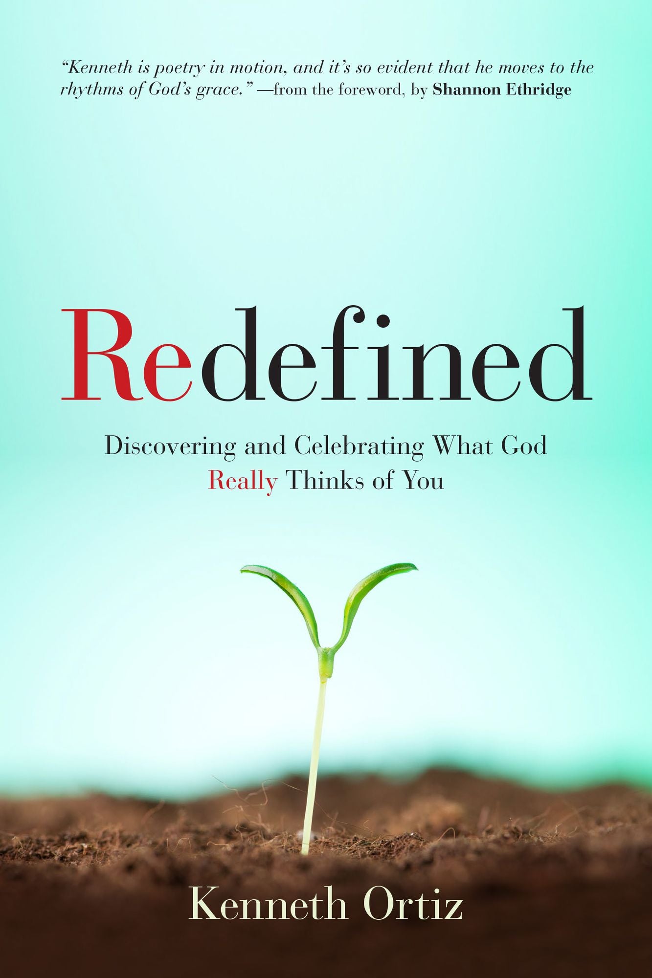 Redefined: Discovering and Celebrating What God Really Thinks of You