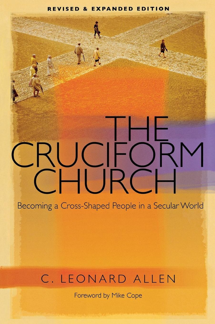 The Cruciform Church : Becoming a Cross-Shaped People in a Secular World