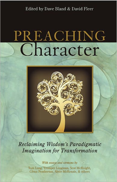 Preaching Character: Reclaiming Wisdom's Paradigmatic Imagination for Transformation