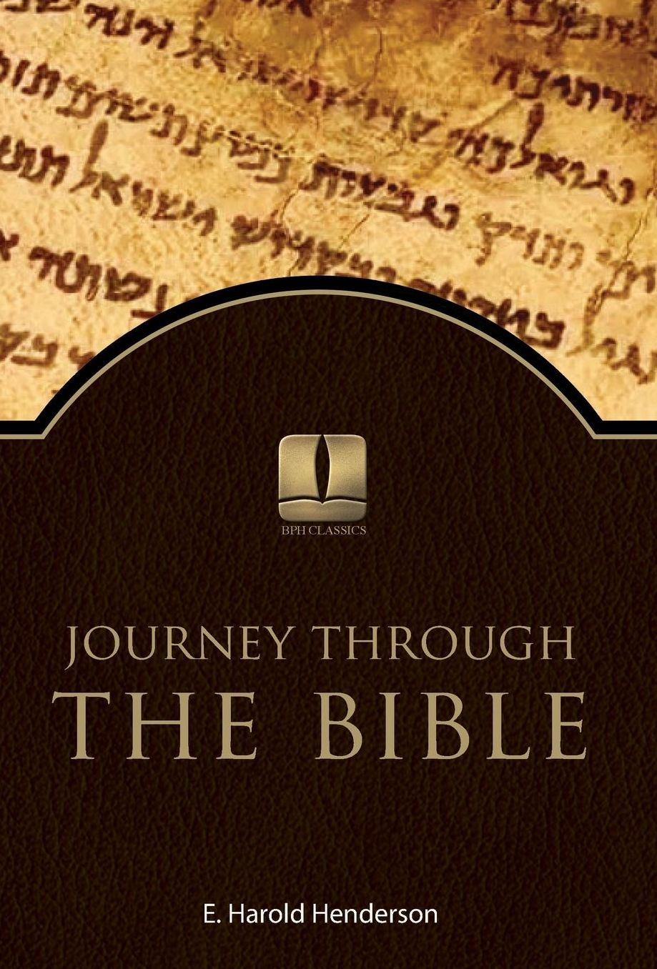 Journey Through The Bible: A Survey of All Sixty-Six Books of The Bible