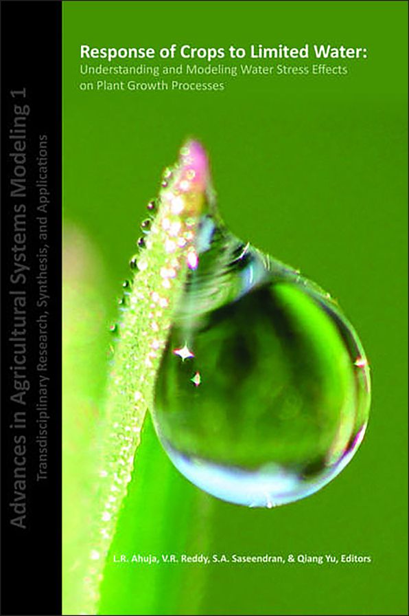 Response of Crops to Limited Water: Understanding and Modeling Water Stress Effects on Plant Growth Processes